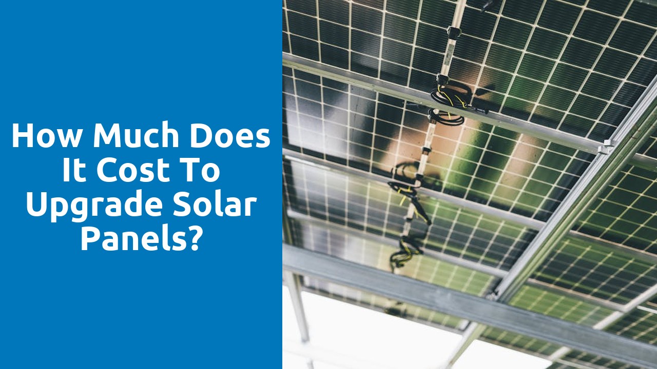 How much does it cost to upgrade solar panels?