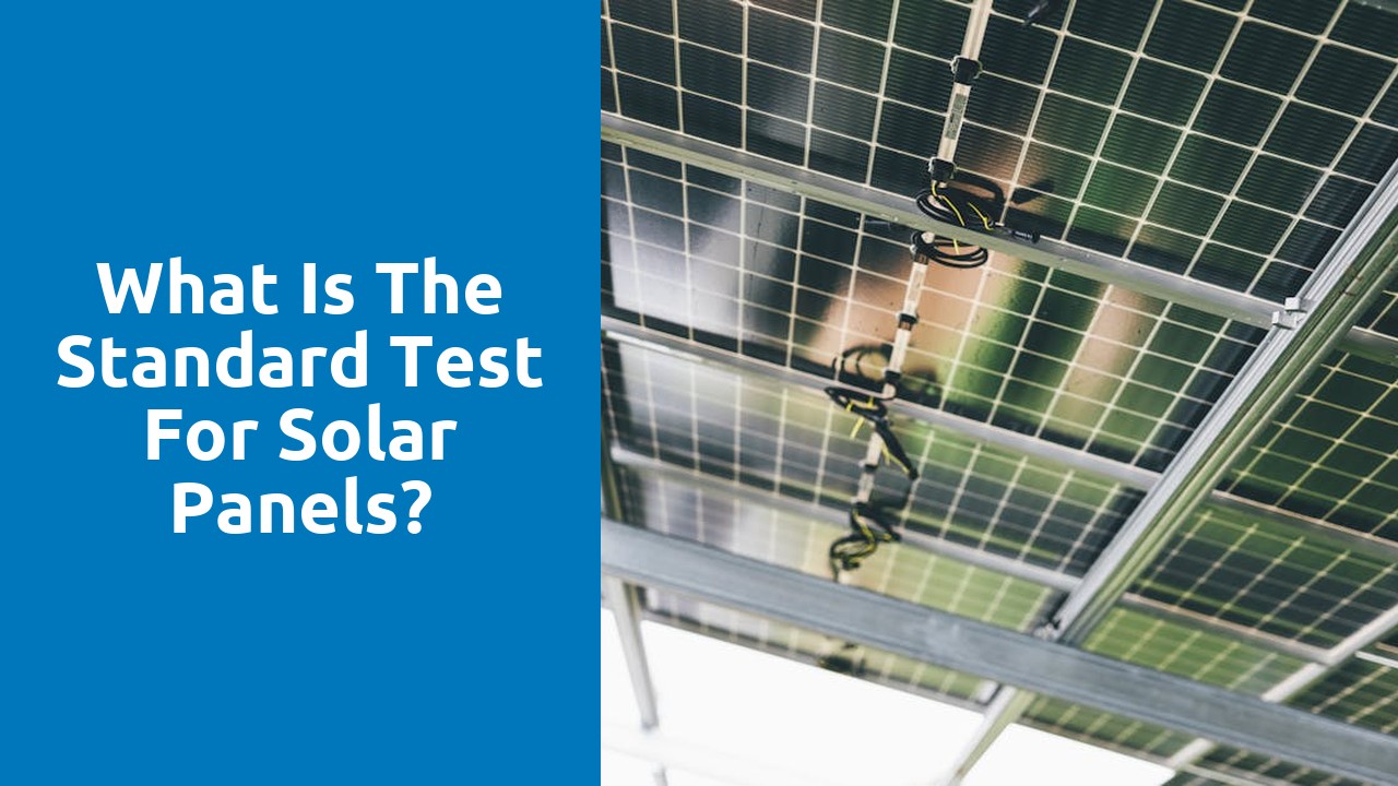 What is the standard test for solar panels?