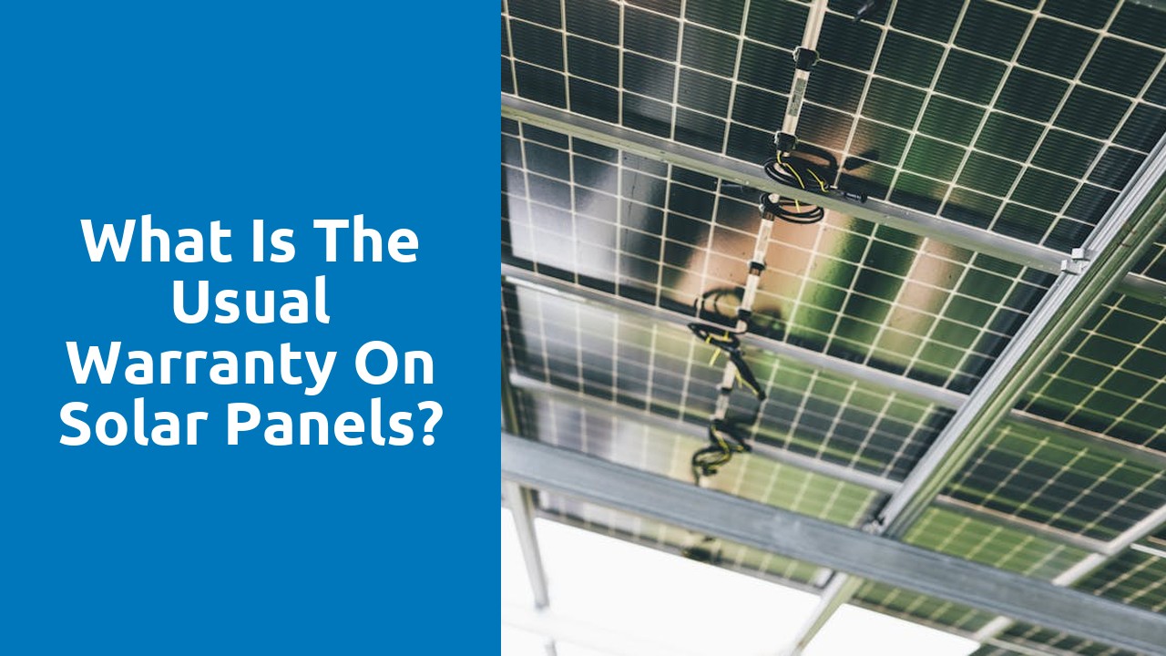 What is the usual warranty on solar panels?