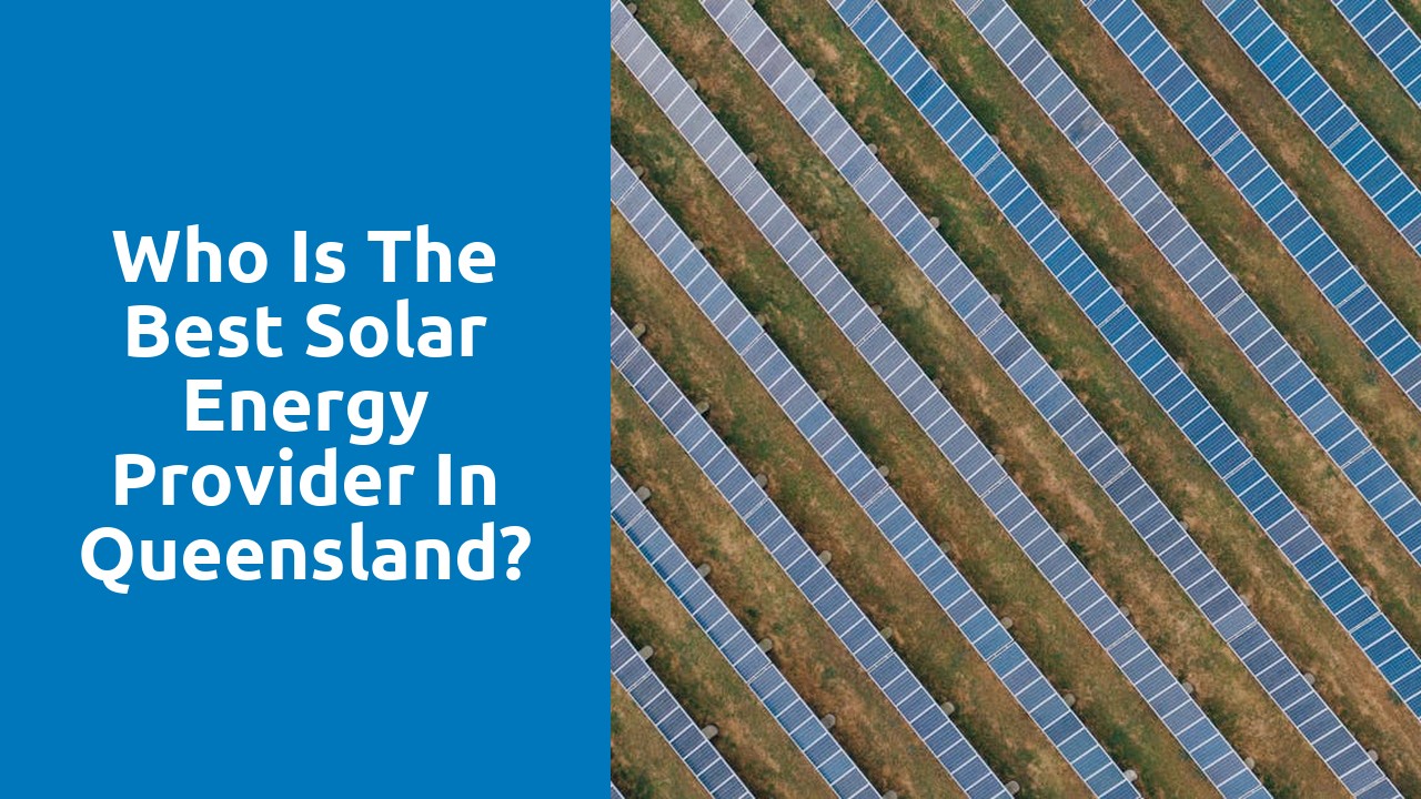 Who is the best solar energy provider in Queensland?