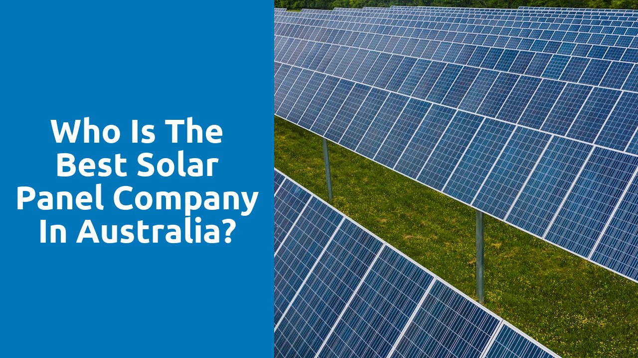 Who is the best solar panel company in Australia?